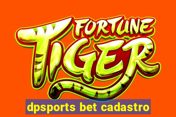 dpsports bet cadastro